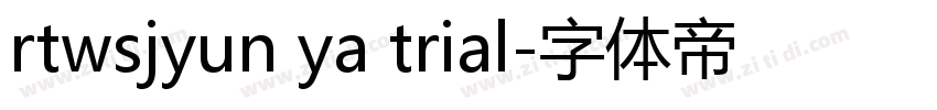 rtwsjyun ya trial字体转换